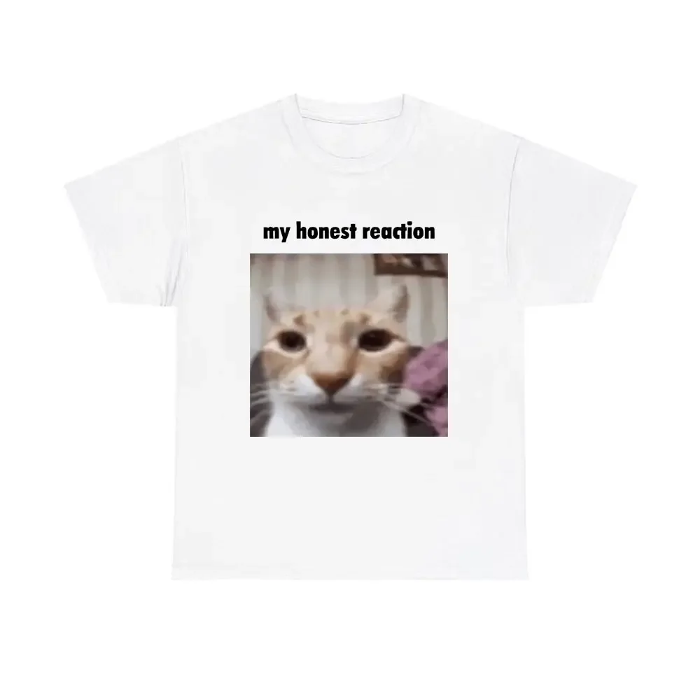 My Honest Reaction T-shirts Funny Cat Meme T Shirts Men Women Casual Oversized Short Sleeve Tees Men's Joke Humor Tshirt