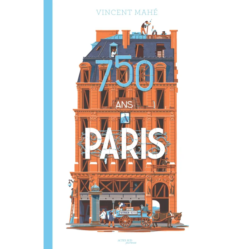 

750 лет в Париже Винсент Махе Actes Sud Jeunesse 9782330191085 Книга