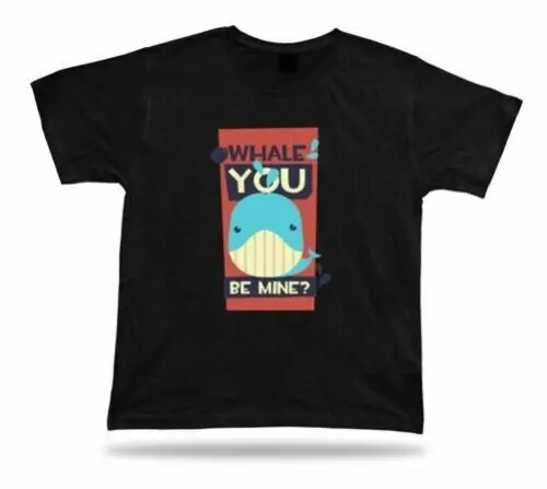 Whale you be mine? Sea Animal stylish unique t shirt tee awesome cool design