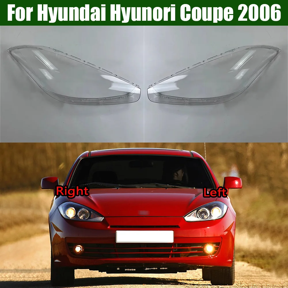 

For Hyundai Hyunori Coupe 2006 Front Headlight Cover Transparent Shade Lamp Headlamp Shell Plexiglass Replace Original Lampshade