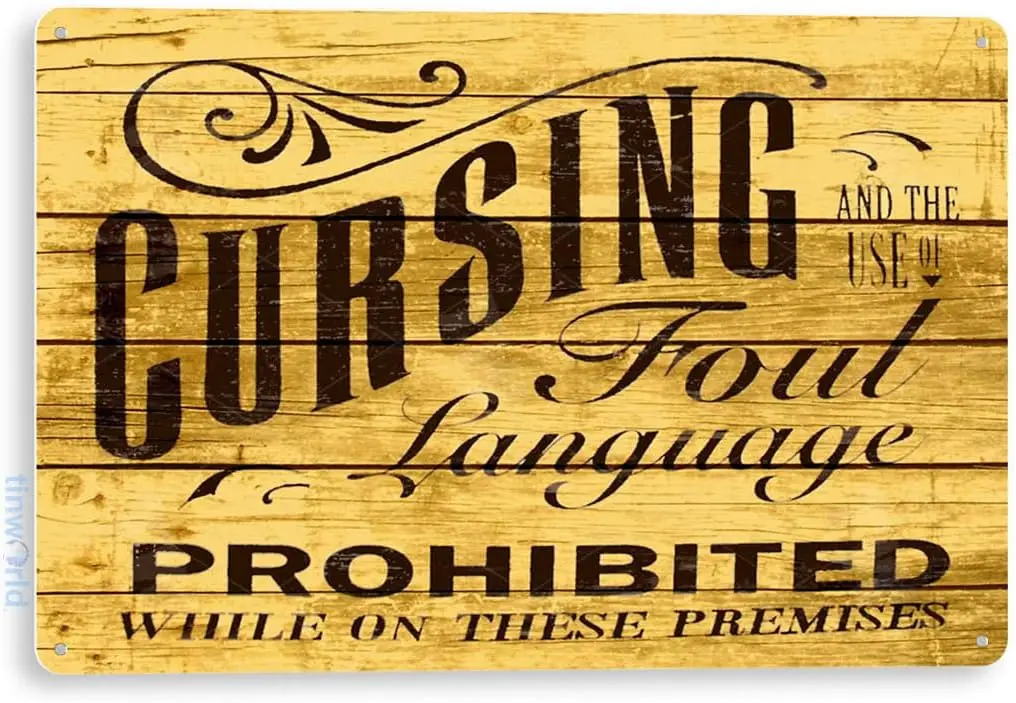 Tinworld Tin Sign No Cursing Prohibited Foul Language Rustic Cottage Farm School House Metal Decor B513