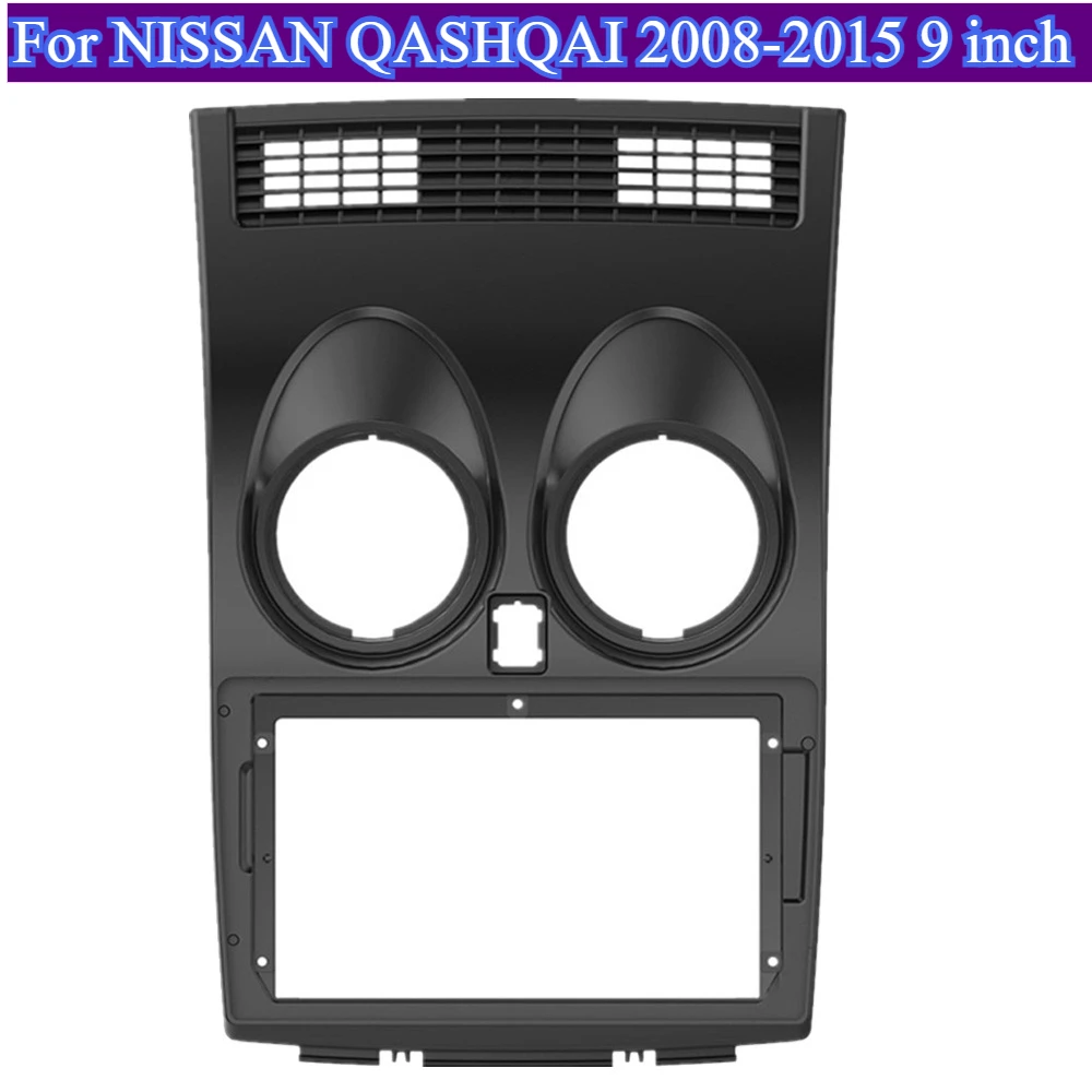 

For NISSAN QASHQAI 2008-2015 9 inch Audio Frame Dashboard Panel Fascia Mounting Holes Car Radio Accessories Durable Part Black