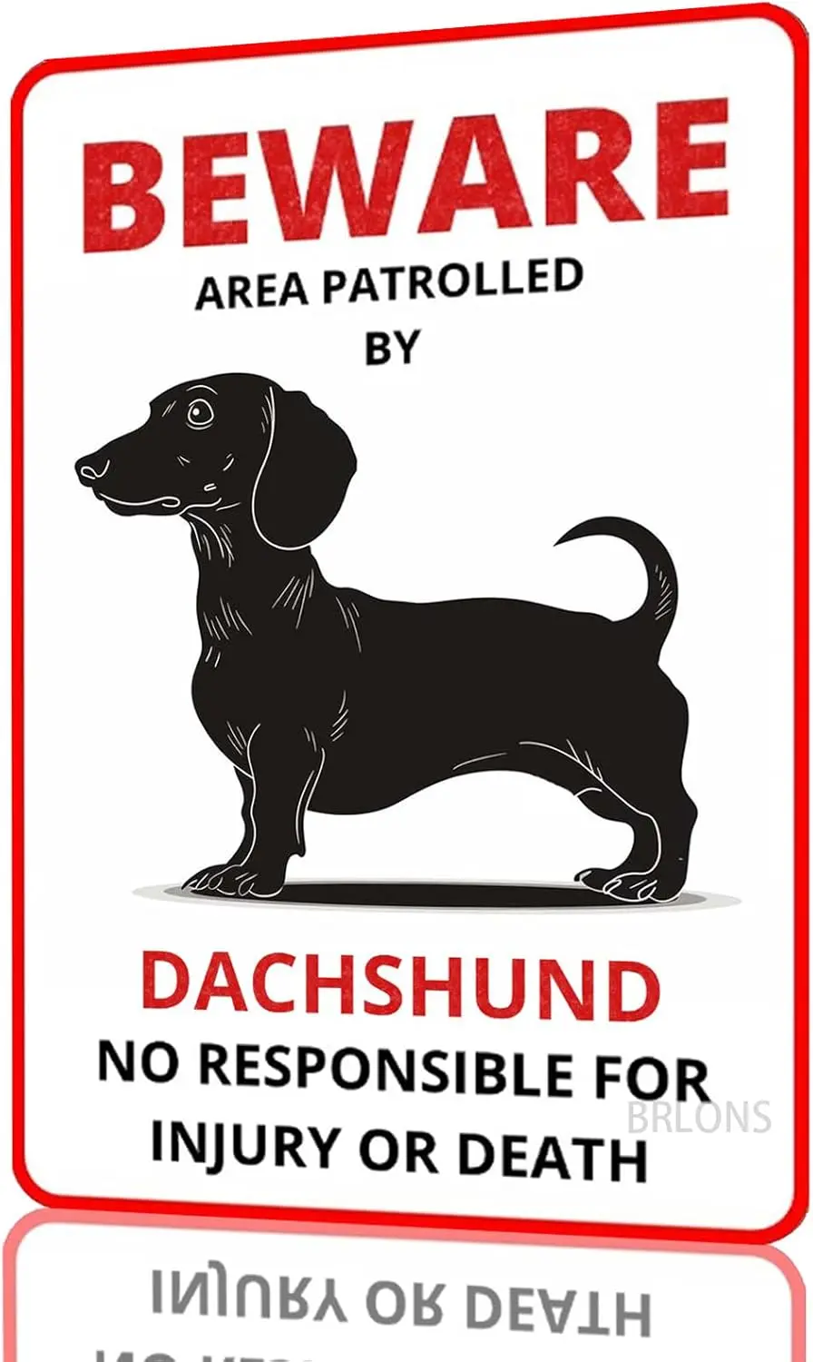 Metal Sign Beware Area Patrolled By Dachshund Warning Of Sign Aluminum Sign Vintage Tin Sign For Fence Outdoor Yard Home Decor 8