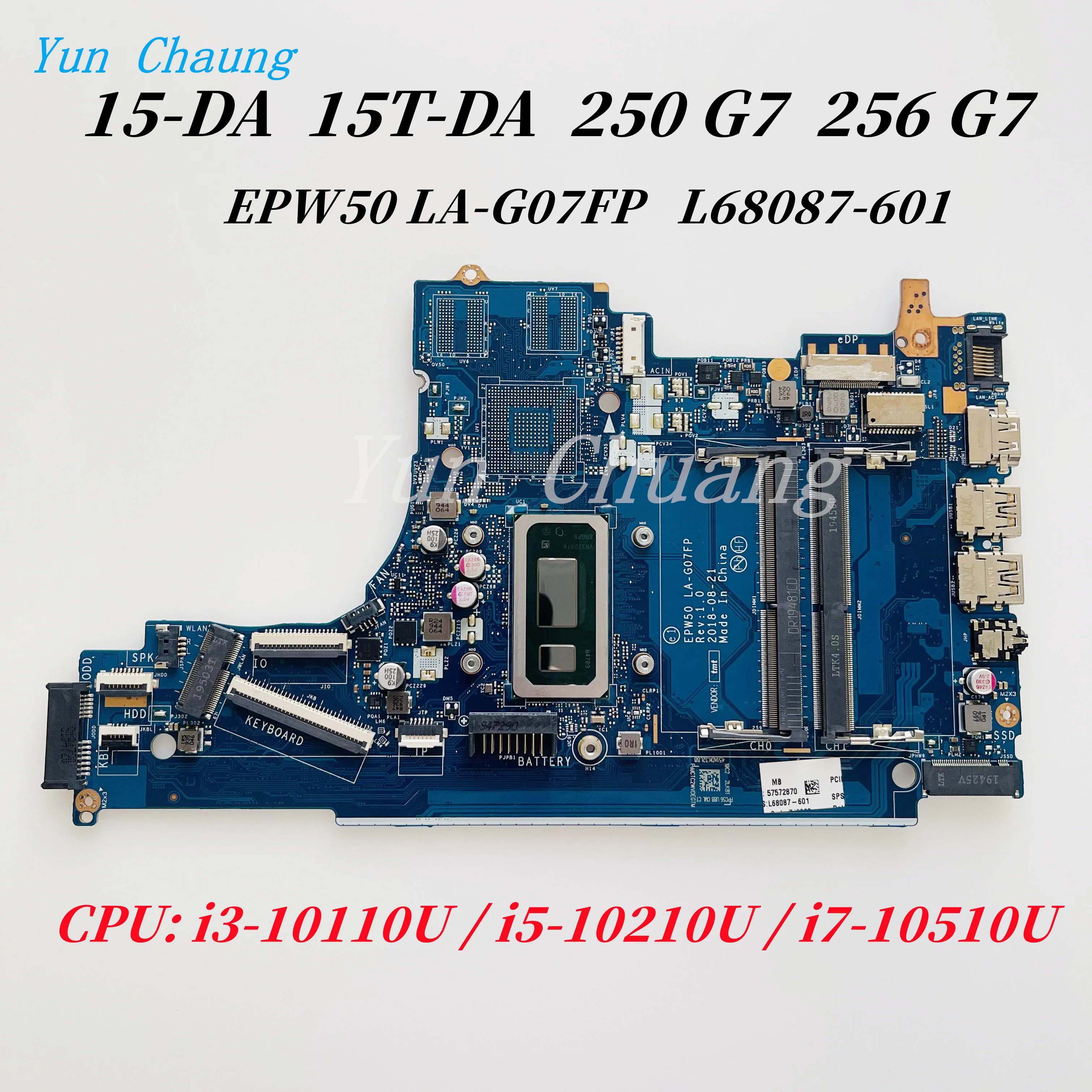 

EPW50 LA-G07FP LA-G07GP For HP 15-DA 15T-DA 250 G7 256 G7 Laptop Motherboard L68087-601 With i3 i5 i7-8th/10th Gen CPU UMA DDR4