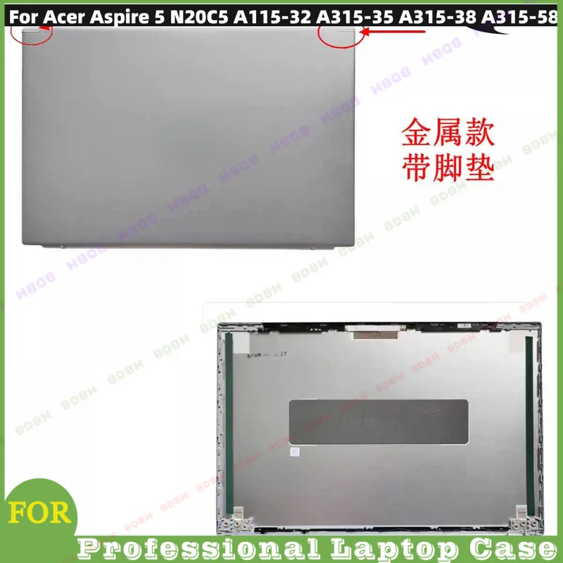 BDBH@ New For Acer Aspire 5 N20C5 A115-32 A315-35 A315-38 A315-58 LCD Back Cover Top Rear Lid Replacement Housing Silver