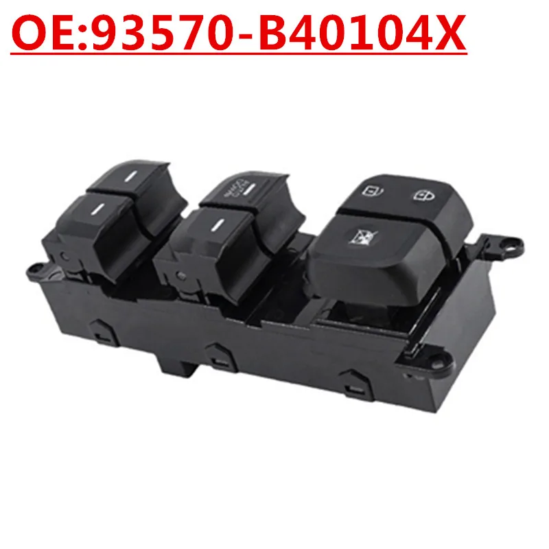 

New OE:93570-B40104X Suitable For Hyundai Automobile Glass Lifter Switch Car Windows Switch