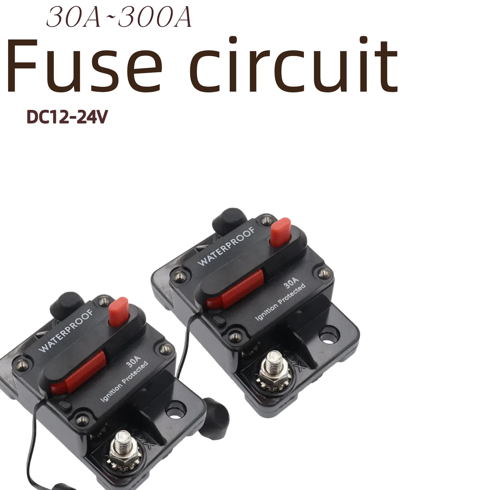 30‑300A DC12‑48V Waterproof Resettable Car Circuit Breaker Manual Reset Fuse Holder Switch for Auto Audio Boat Battery Overload