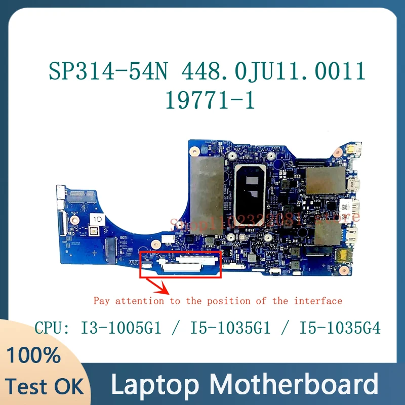 Mainboard 448.0JU11.0011 19771-1 For Acer SP314-54N Laptop Motherboard With I3-1005G1 / I5-1035G1 / I5-1035G4 CPU 100% Tested OK