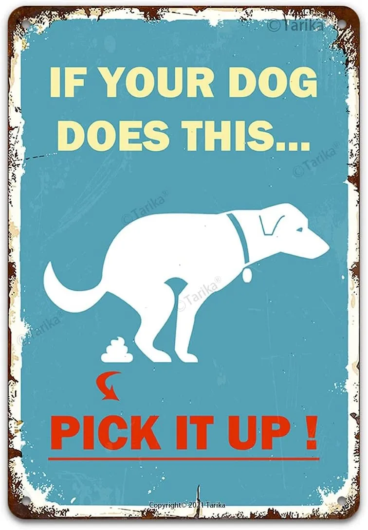 If Your Dog Does This.Pick It Up Vintage Warning Tin Metal Signs Home Décor 8x12