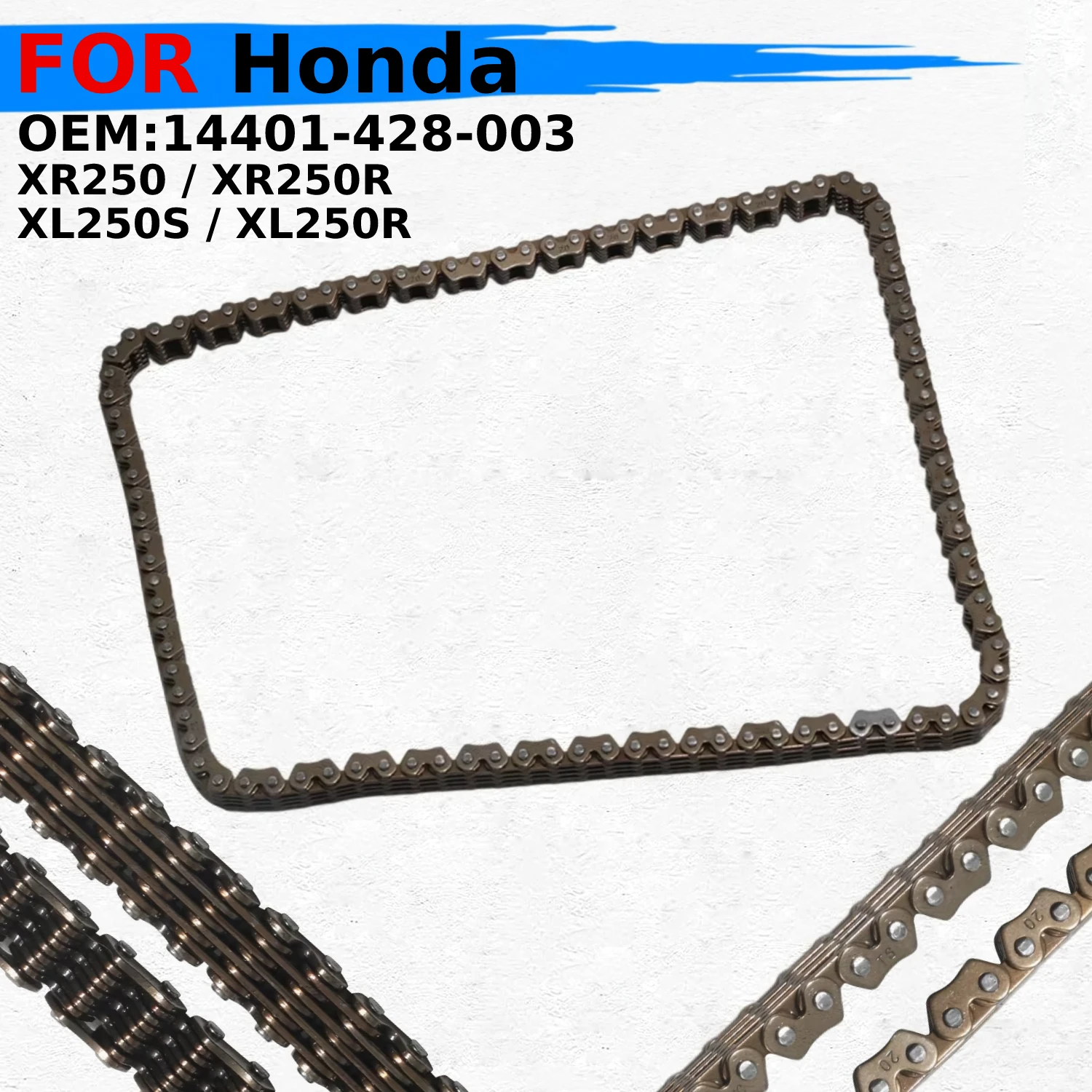 

14401-428-003 Motorcycle Timing Chains Drive Chain Parts For Honda XR250 XR250R XL250S XL250R Moto Pit Bike Link Accessories
