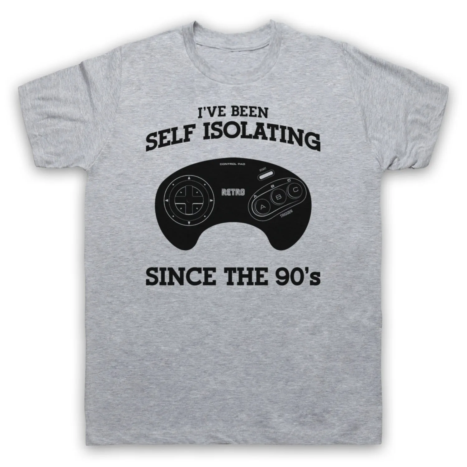 I'VE BEEN SELF ISOLATING SINCE THE 90'S MEGA CONTROLLER MENS & WOMENS T-SHIRT