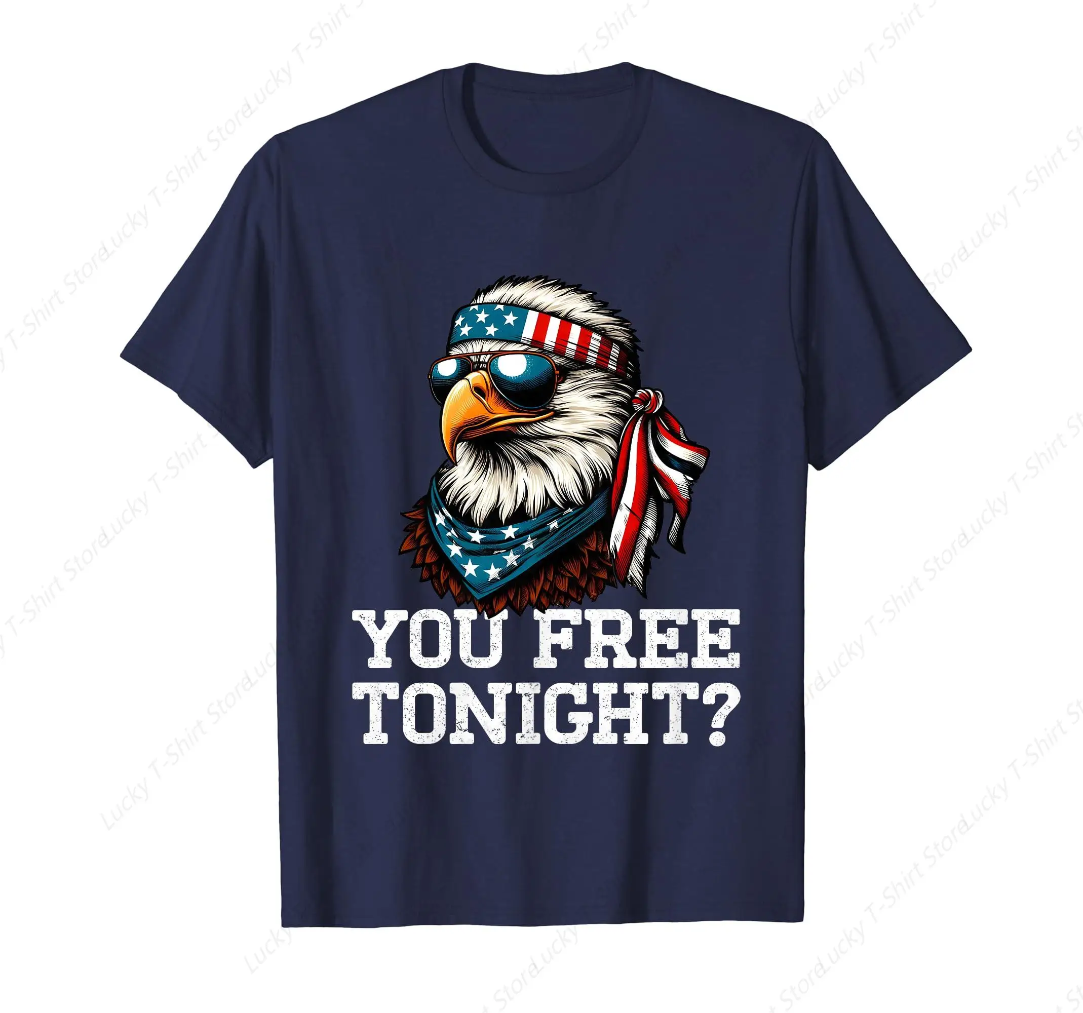 Funny You Free Tonight Eagle American Flag USA 4th of July T-Shirt