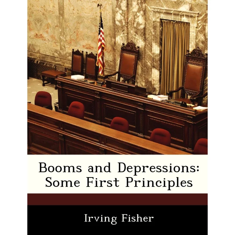 

Booms And Depressions Some First Principles Irving Fisher Biblio 9781288370375 Book