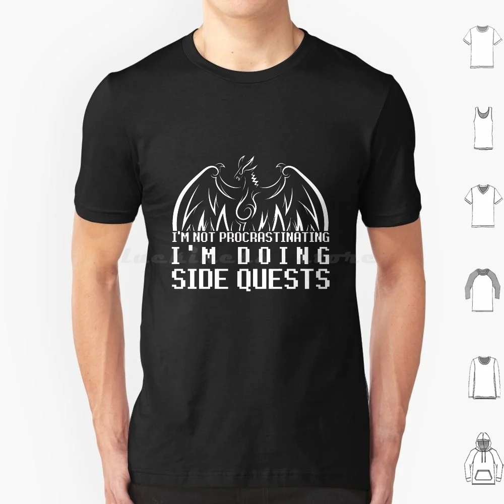 Im Not Procrastinating Im Doing Side Quests T Shirt Cotton Men Women DIY Print Im Not Procrastinating Im Doing Side Quests Im