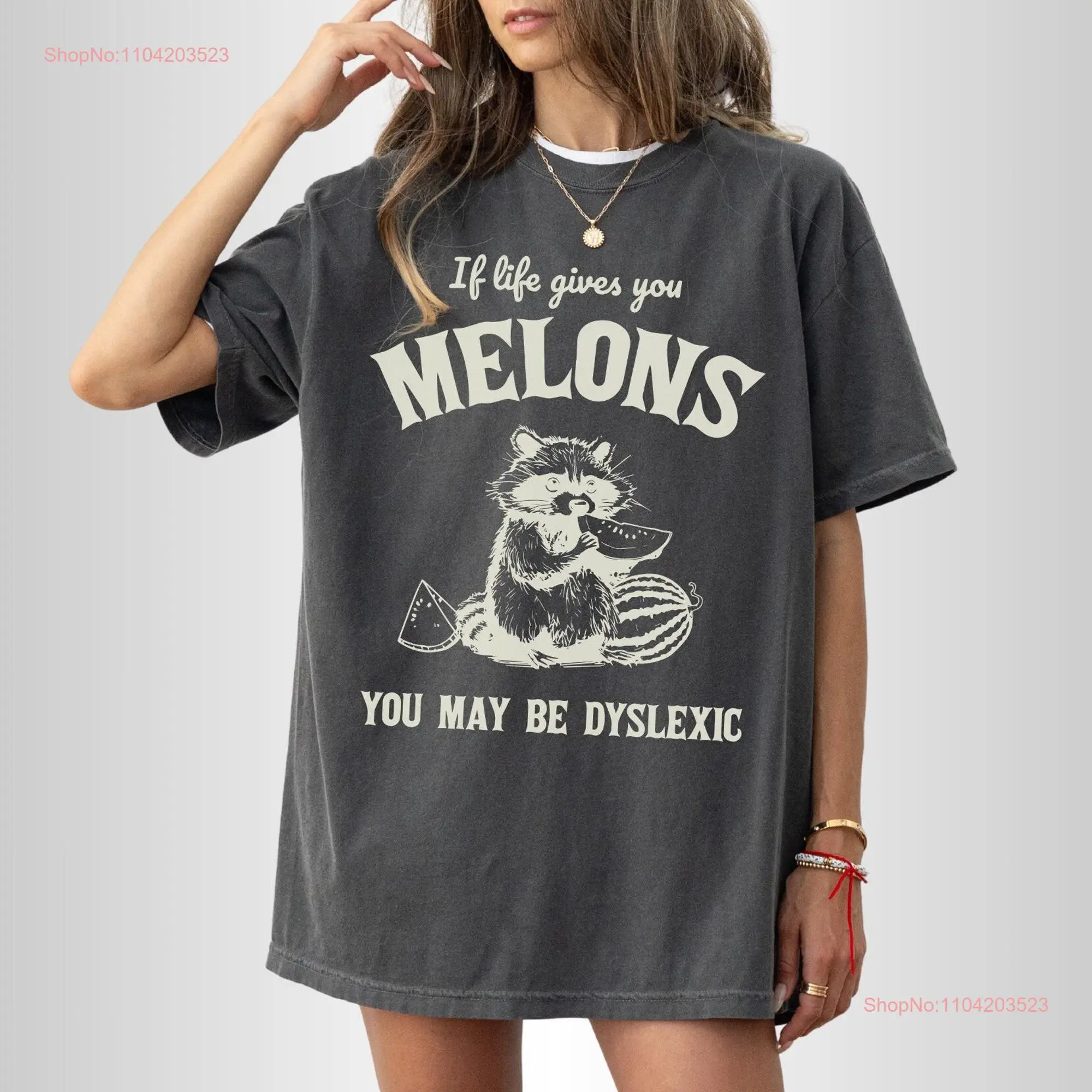 If Life Gives You Melons Maybe Dyslexic Raccoon T Shirt Retro Sayings And Quotes Sarcastic Meme Comfort Colors