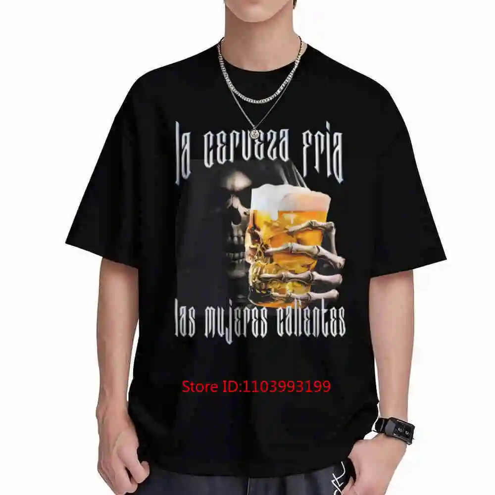 La Cerveza Fria Y Las Mujeres Calientes Calacas Chidas Short Sleeve Tee 100% Cotton T-Shirt