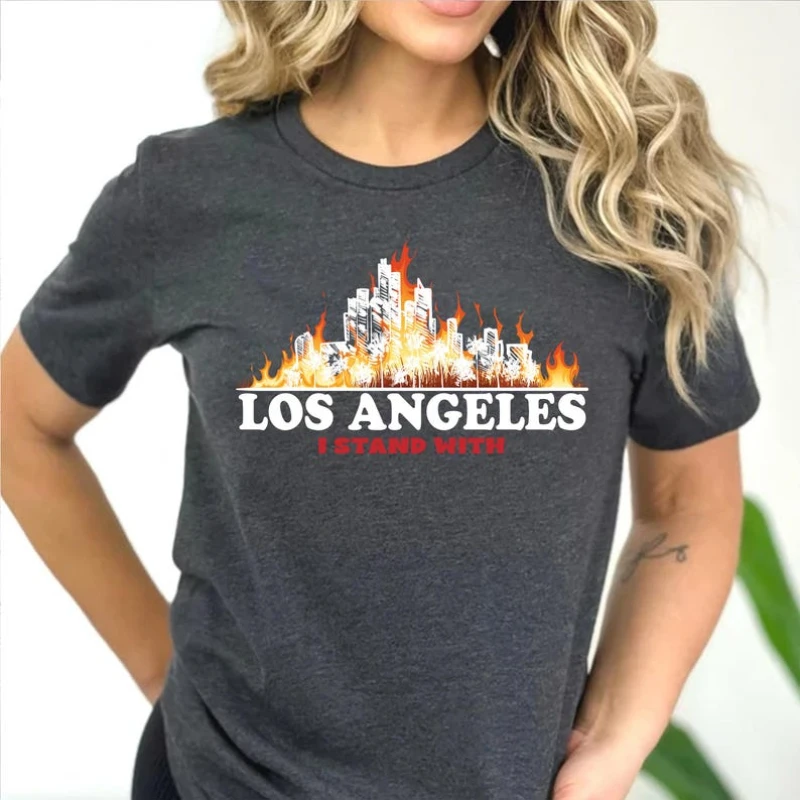 I Stand with Los Angeles California T-Shirt Pray for California Pray for LA Fire Shirt Los Angeles Forest Tee  LA Firefighters