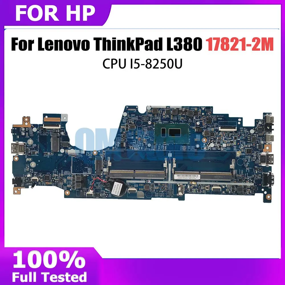 

02HM000 01LW954 02HM023 For Lenovo ThinkPad L380 Notebook Motherboard LKL-1 MB 17821-2M 448.0CT04.002M With CPU I5-8250U