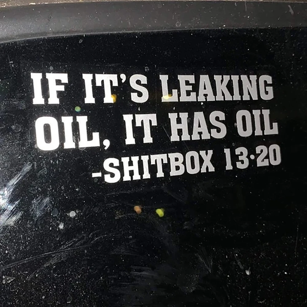 If It's Leaking Oil It Has Oil Shitbox 13 20, Car Vinyl Decal Bumper Sticker Truck SUV Auto Decal Funny Stickers Car Styling