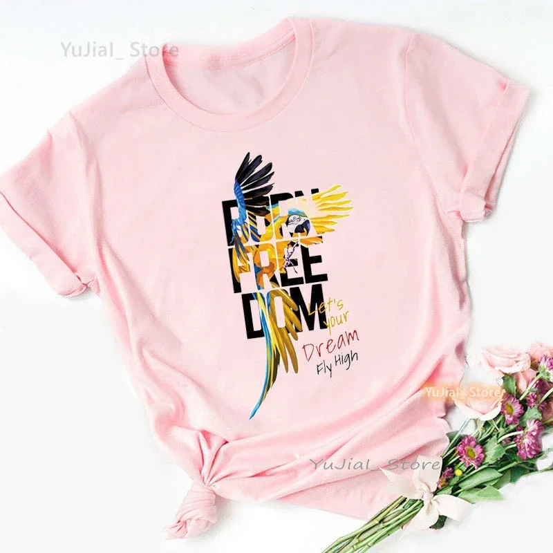 Let'S Your Dream Fly High Graphic Print T Shirt Women Beautiful Bird Tshirt Femme Summer Short Sleeve T-Shirt Female