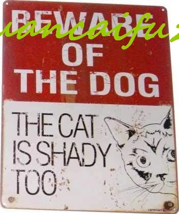 Eletina Indication Warning Sign Beware of The Dog The Cat is Shady Too Funny Distressed Look Wall Art Outdoor Indoor 12x8 Inches