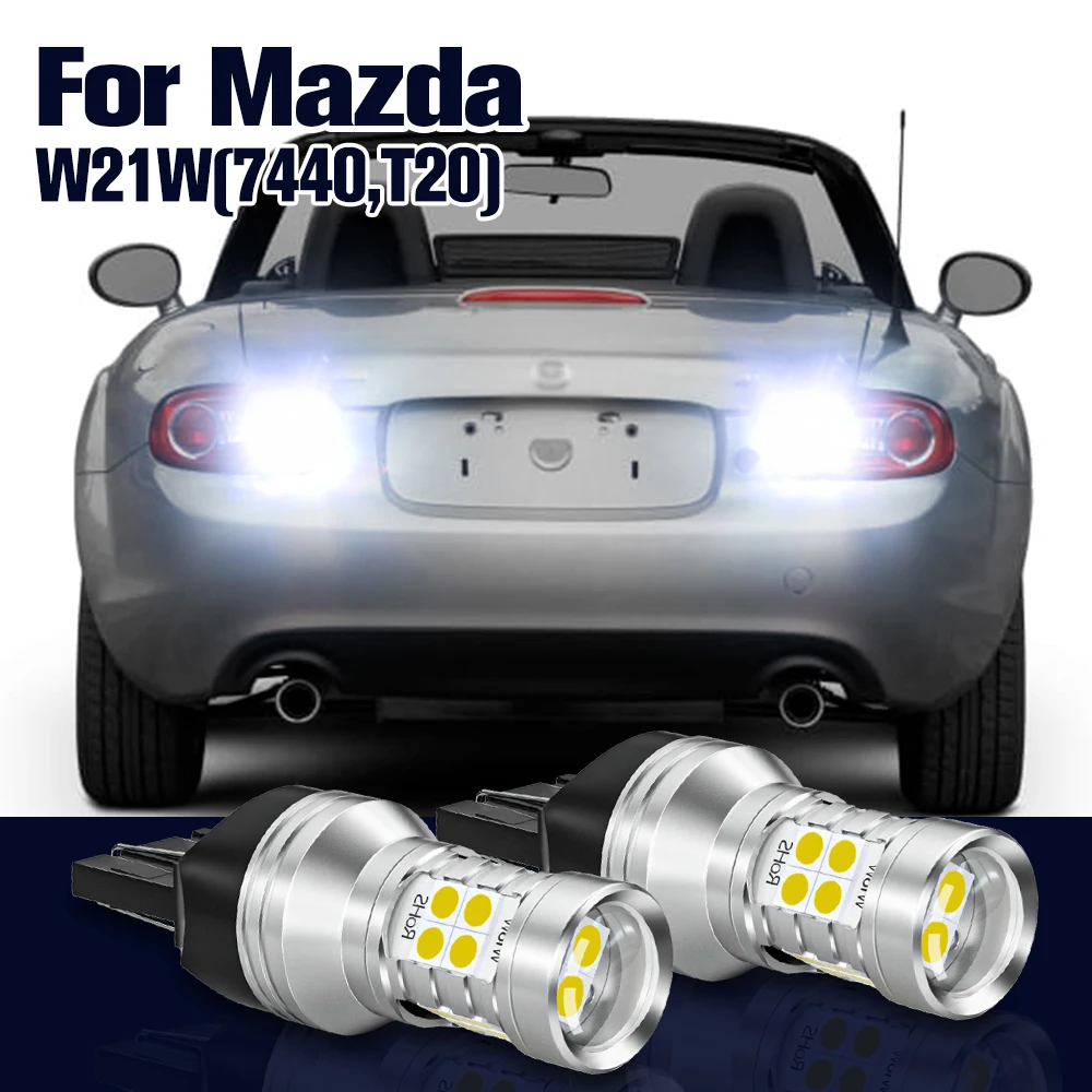 

Reverse Light W21W 7440 T20 2x LED Backup Lamp For Mazda 6 gj gl 5 3 RX-8 MX-5 Miata CX-7 CX-9 Accessories "