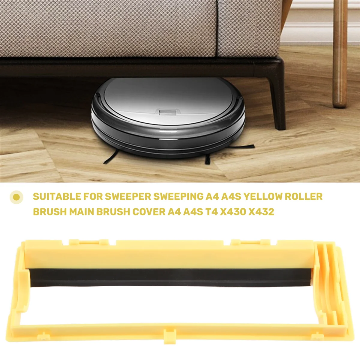 The Yellow Main Brush Cover of the Sweeper is Suitable for A4 A4S T4 X430 X432