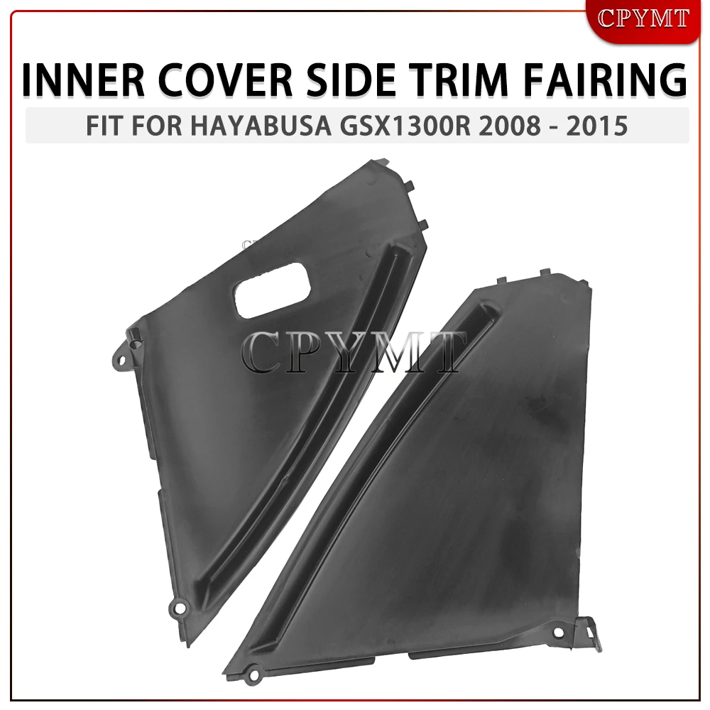 

Motorcycle Inner Cover Side Trim Fairing fit For Suzuki Hayabusa GSX1300R 2008 2009 2010 2011 2012 2013 2014 2015