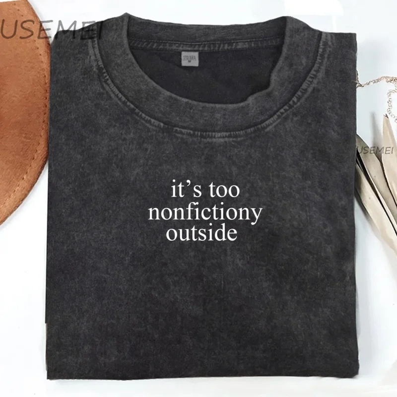 

Booktrovert T Shirt It's Too Nonfictiony Outside T-Shirt Women Men Book Lover Tee Book Club Tshirt Bookworm Librarian Clothes