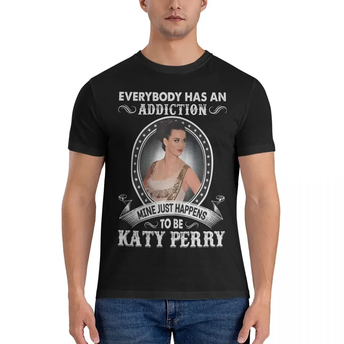 Everybody Has An Addiction Mine Just Happens T-Shirt for Men K-Katy Singer Perry Vintage 100% Cotton Tee Shirt Crew Neck Short