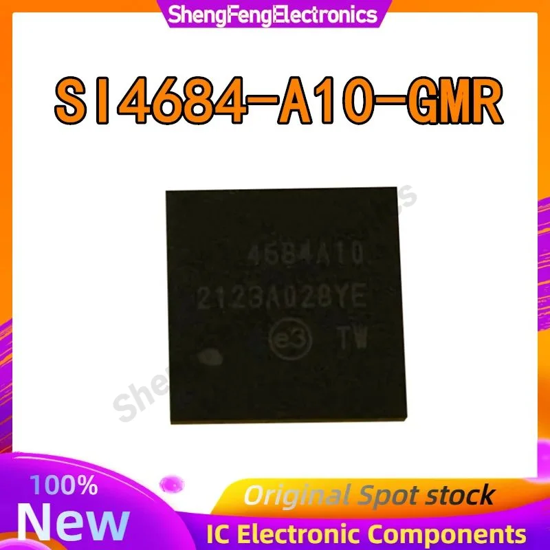 

SI4684-A10 SI4684-A10-GMR QFN-48 100% New Original in stock