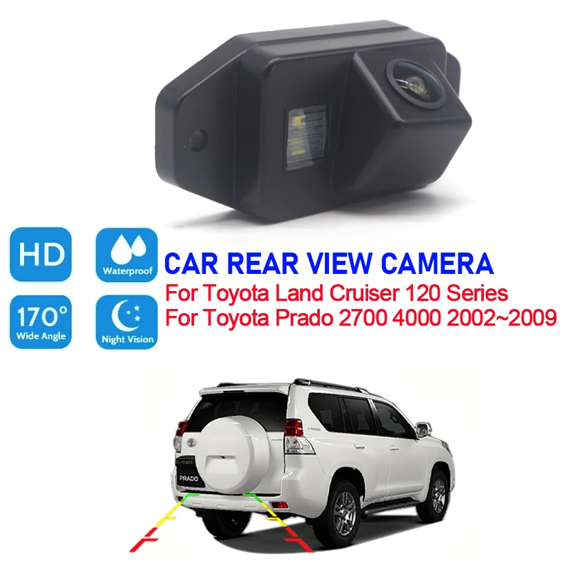 

170° HD 1080P Car Rear View Camera For Toyota Land Cruiser 120 Series For Toyota Prado 2700 4000 2002~2008 2009 Night Vision