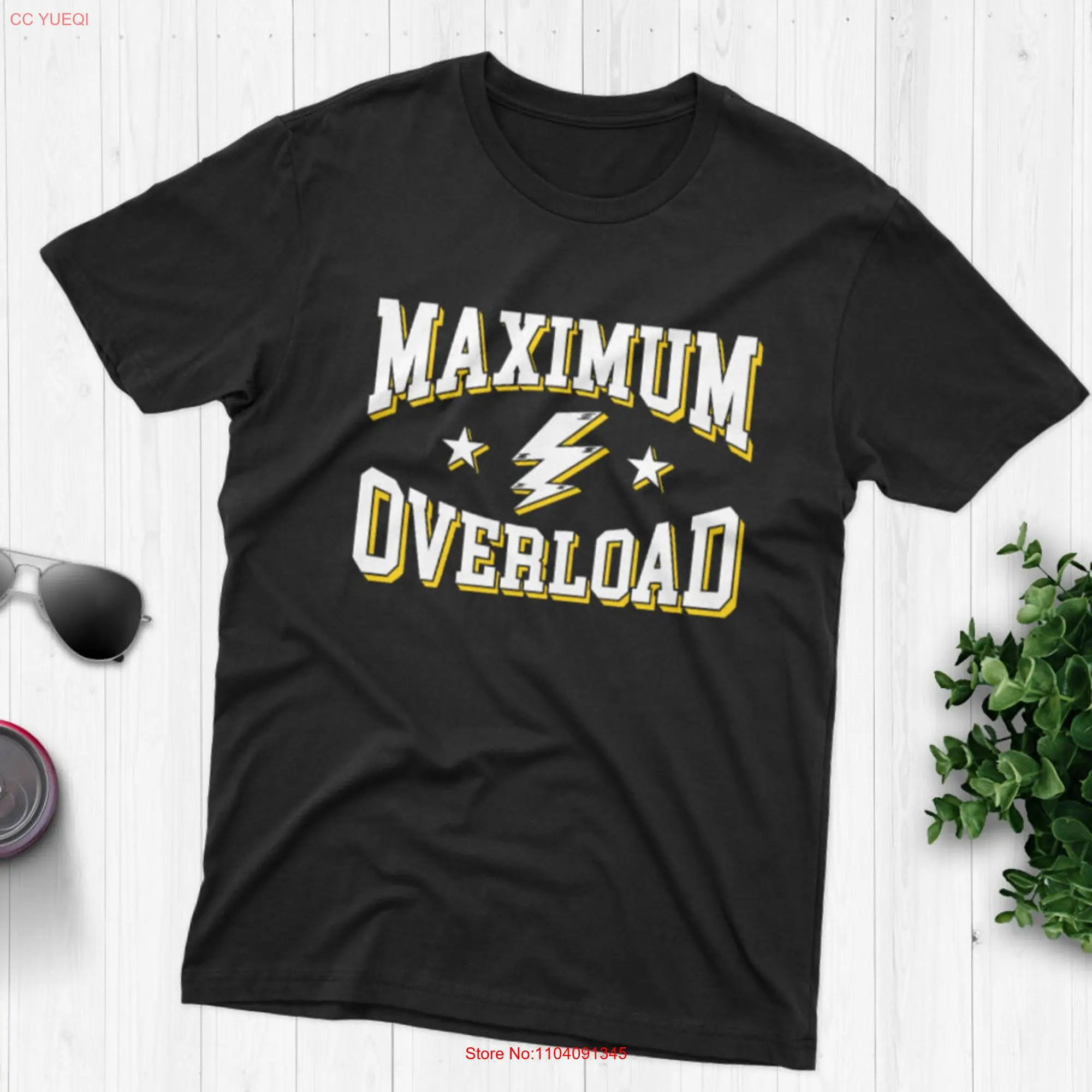 Maximum Overload T Shirt Funny Slogan Cool Guy Idea Party Guys Chill OuT long or short sleeves