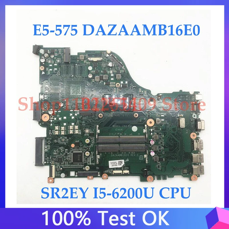 

DAZAAMB16E0 With SR2EY I5-6200U CPU Mainboard For Acer E5-575 E5-575G F5-573 F5-573G E5-774G Laptop Motherboard 100% Full Tested