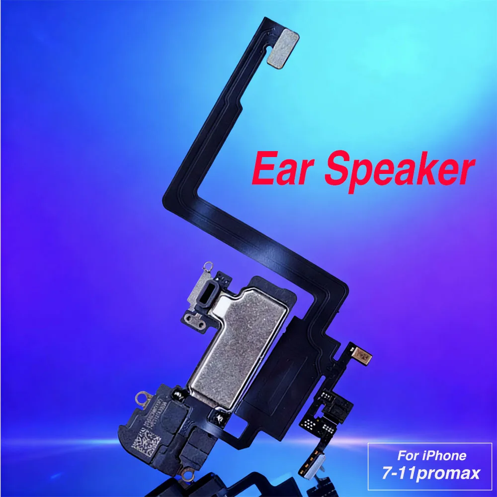 Ear Speaker Earpiece Flex Cable For iPhone 6 6P 6s 7 7P 8 Plus X XR XS MAX 11 Pro Max Replacement Parts