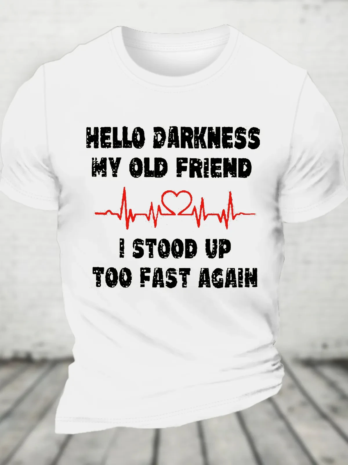 Hello Darkness My Old Friend I Stood Up Too Fast Again Funny Cotton T-Shirt image 3