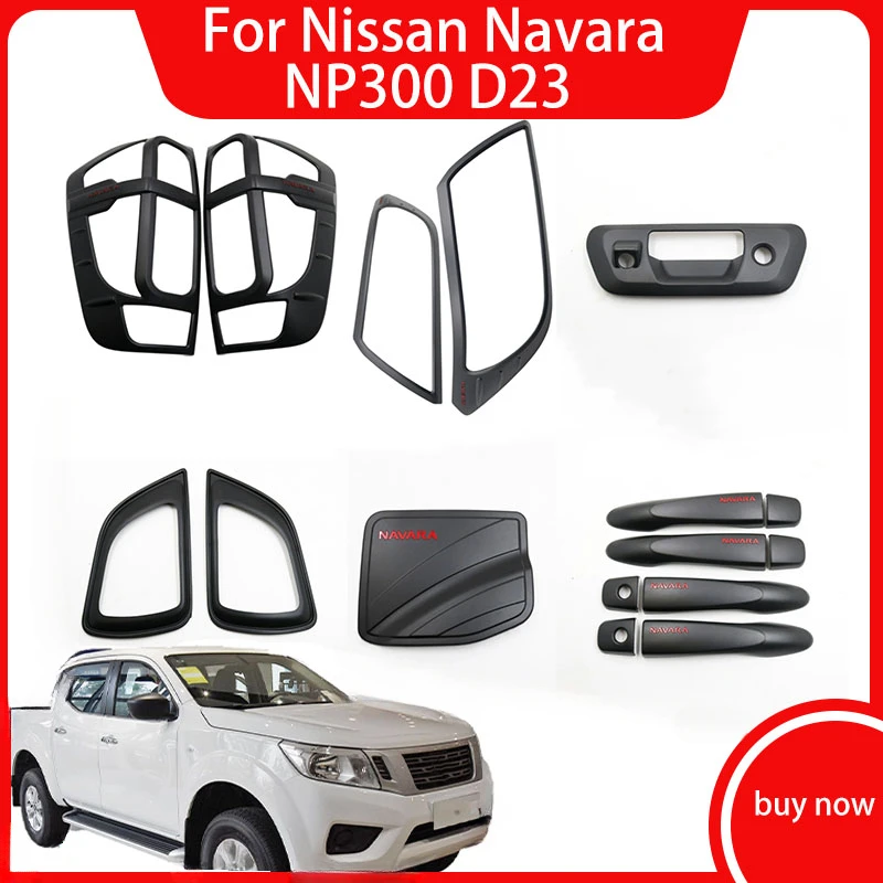 For Nissan Navara NP300 D23 Cover Handle Door Bowl Black Front and Rear Tail Light Protection Cover Fog Light Frame Fuel Tank