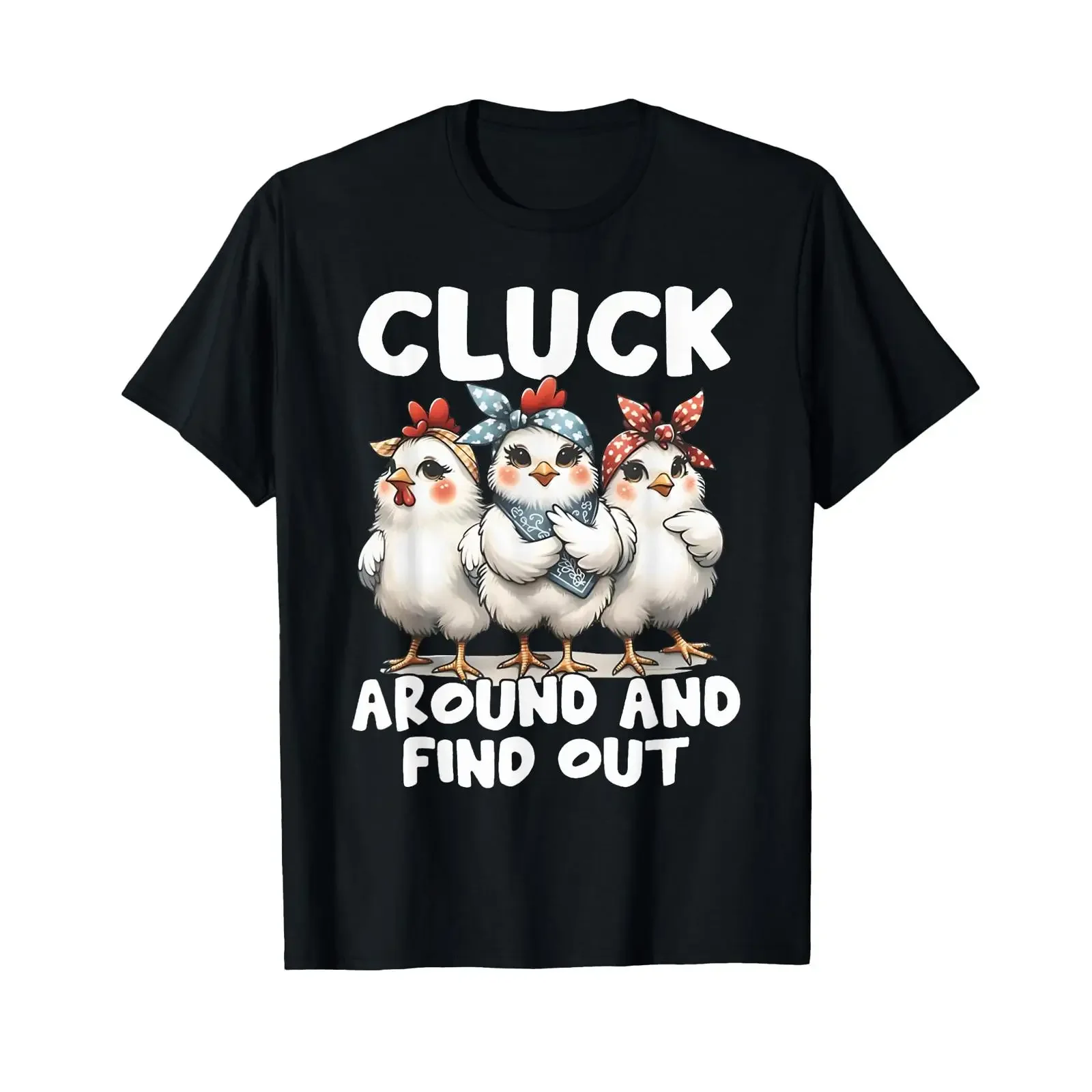 Cluck Around And Find Out Funny Chicken Joke Sarcastic Humor T Shirt vintage Washed Unisex Versatile Top For Everyday Wear Soft