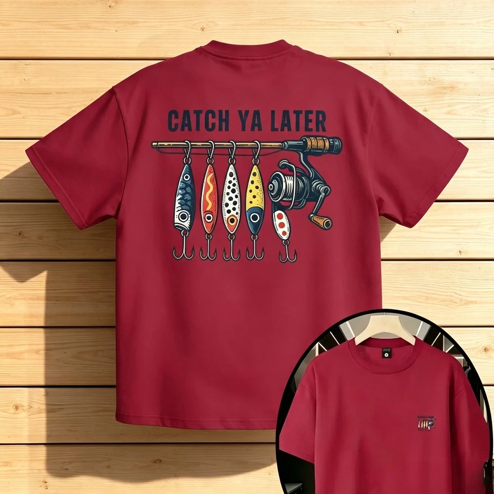 Catch Ya Later Fishing Lure Print T-Shirt Casual Cotton Loose Top For Outdoor Fishing Lover Men Women Summer Streetwear