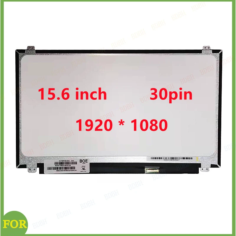 

BDBH N156HGA-EAB N156HGE EAB N156HGE EBB N156HGE EAL N156HGE-EA1 EA2 EB1 Laptop lcd screen 1920*1080 EDP 30pin