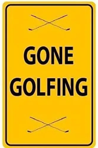 Gone Golfing Funny Metal Sign  Plaque Wall Art Gift for Golf Fan Golfer Club Bar