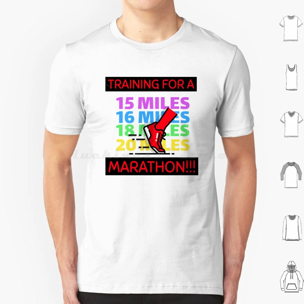 

Training For A Marathon-Long Runs T Shirt Men Women Kids 6xl Marathon Marathoner Marathon Runner Marathons Marathon Mom