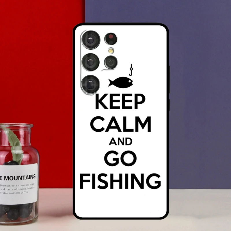 Keep Calm and Go Fishing Funda Case For Samsung Galaxy S25 Ultra S9 S10 S20 FE S21 S22 S23 Plus S24 Ultra Phone Cover