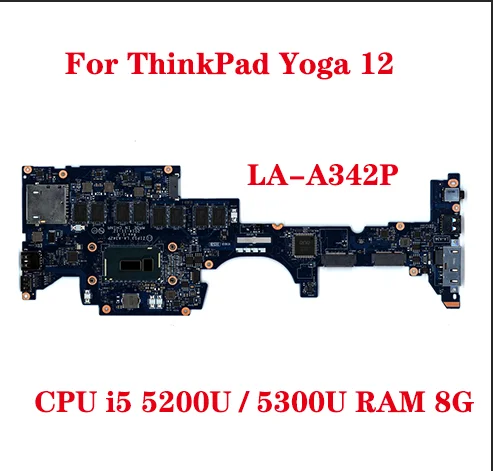 For ThinkPad Yoga 12 20DK 20DL Laptop Motherboard LA-A342P with CPU i5 5200U /5300U RAM 8G FRU 01AY534 01AY528 01AY504 100% Test