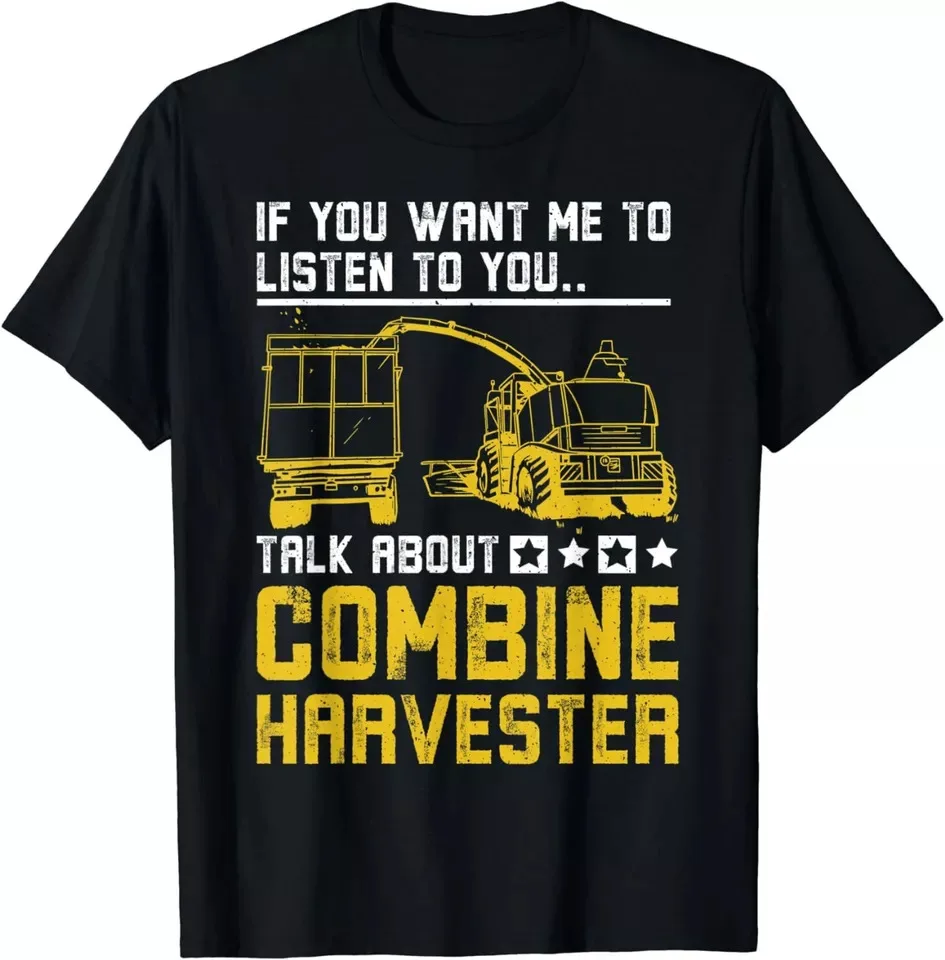 Talk About Combine Harvester Gift Unisex T-Shirt S-5XL High Quality 100%Cotton Short Sleeve