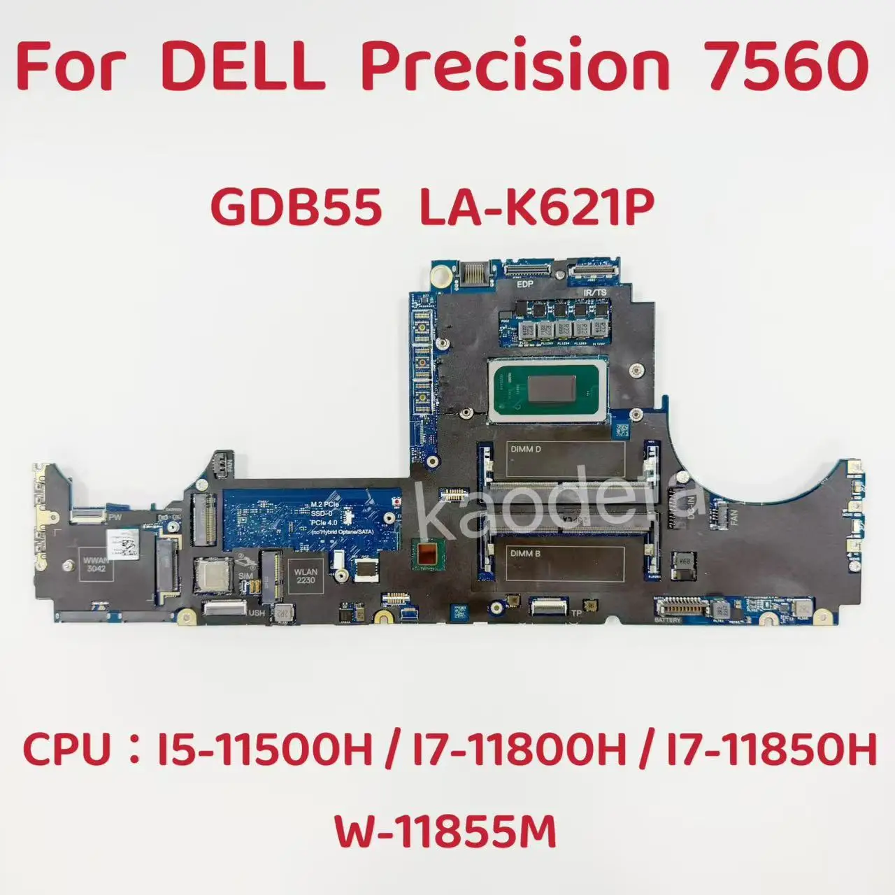 LA-K621P Mainboard For DELL Precision 7560 Laptop Motherboard CPU: i5-11500H i7-11800H i7-11850H Xeon W-11855M DDR4 100% Test OK
