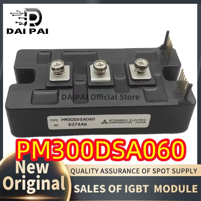 

PM600DSA060 PM600DSA060-4 PM300DSA060 PM200DSA060 PM400DSA060-1 ORIGINAL IGBT POWER MODULE Assurance