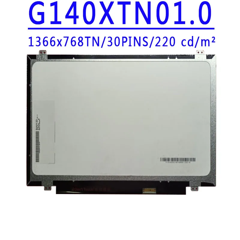 G140XTN01.0 G140XTN01 0 14.0 inch 1366×768 30PINS EDP 45%NTSC 220cd/m² 400:1 60HZ LCD For Panasonic cf54 Laptop LCD Screen