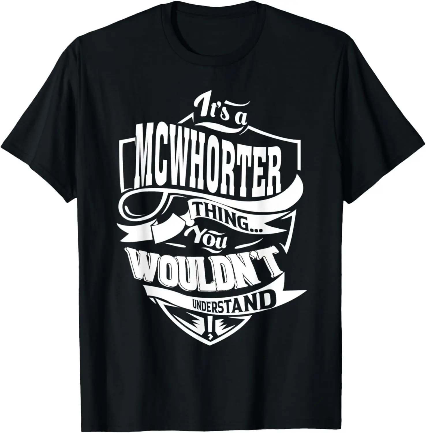 It's a MCWHORTER Thing Gifts T-Shirt