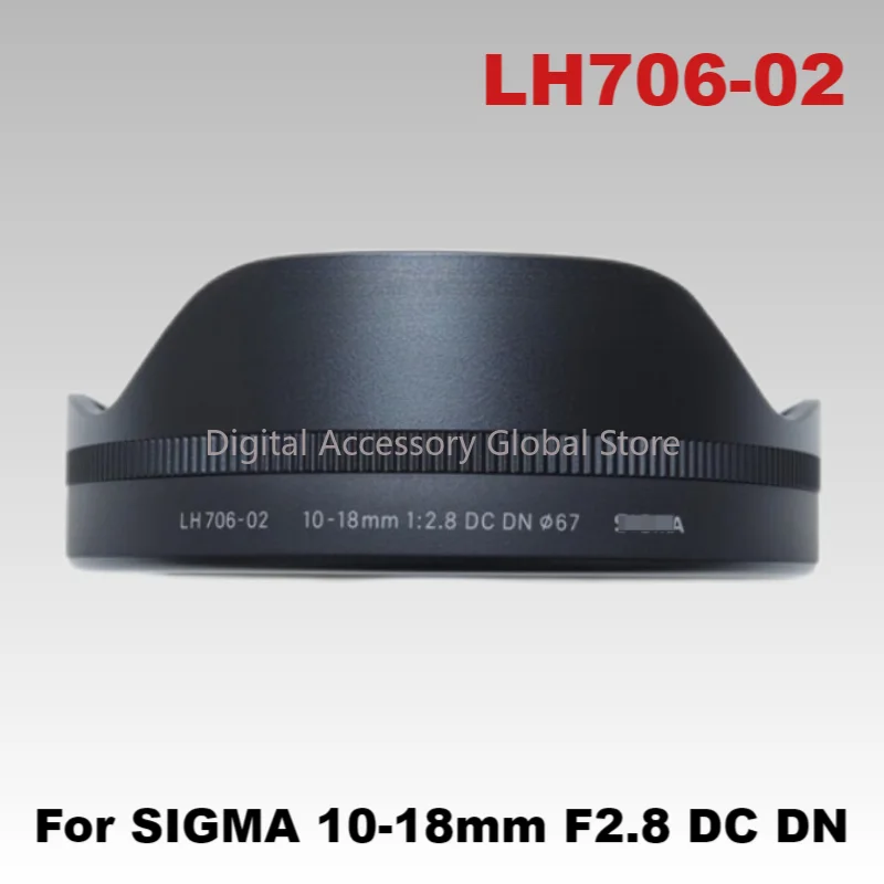 New Original Front Hood LH706-02 Parts For SIGMA 10-18mm F2.8 DC DN (67mm) Camera Lens